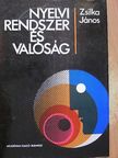 Zsilka János - Nyelvi rendszer és valóság [antikvár]