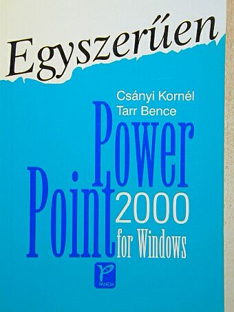 Csányi Kornél - Egyszerűen PowerPoint 2000 for Windows [antikvár]