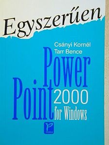 Csányi Kornél - Egyszerűen PowerPoint 2000 for Windows [antikvár]