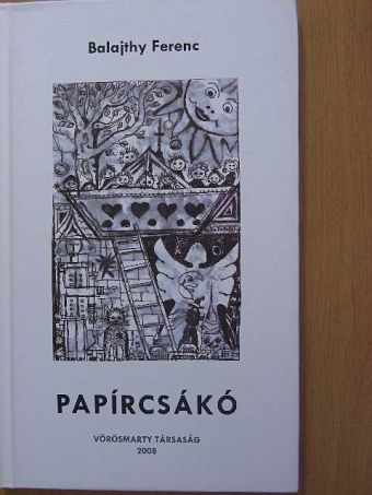 Balajthy Ferenc - Papírcsákó [antikvár]