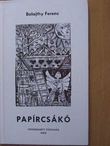 Balajthy Ferenc - Papírcsákó [antikvár]