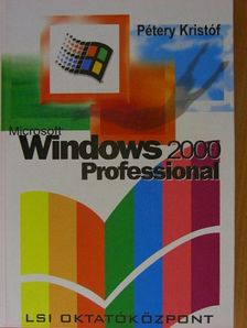 Dr. Pétery Kristóf - Microsoft Windows 2000 Professional használata - CD-vel [antikvár]