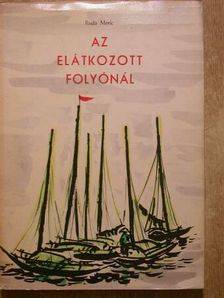 Rudo Moric - Az elátkozott folyónál [antikvár]