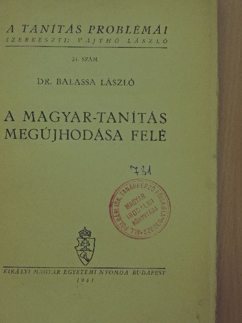 Dr. Balassa László - A magyar-tanítás megújhodása felé [antikvár]