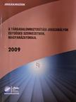 Dr. Jurányi Benedekné - A társadalombiztosítási jogszabályok egységes szerkezetben, magyarázatokkal 2009 [antikvár]