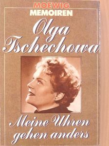 Olga Tschechowa - Meine Uhren gehen anders [antikvár]