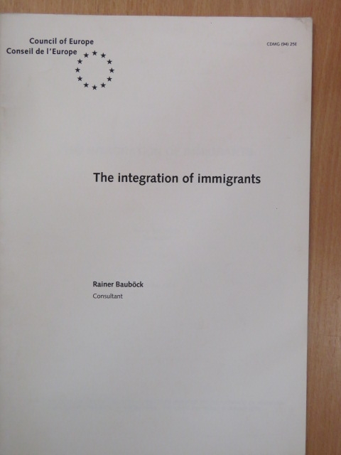 Rainer Bauböck - The integration of immigrants [antikvár]