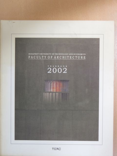 Bálint Csabay - Faculty of Architecture Yearbook 2002 [antikvár]