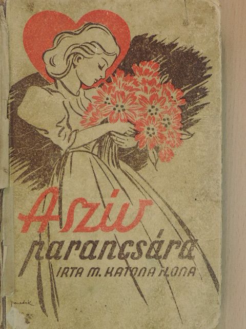 M. Katona Ilona - A szív parancsára (rossz állapotú) [antikvár]