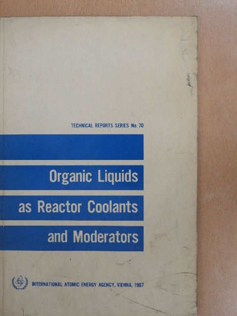 C. A. Trilling - Organic Liquids as Reactor Coolants and Moderators [antikvár]