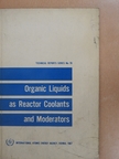 C. A. Trilling - Organic Liquids as Reactor Coolants and Moderators [antikvár]