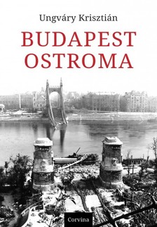 UNGVÁRY KRISZTIÁN - Budapest ostroma [eKönyv: epub, mobi]