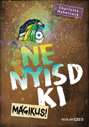 Charlotte Habersack - Ne nyisd ki (5.) - Mágikus
