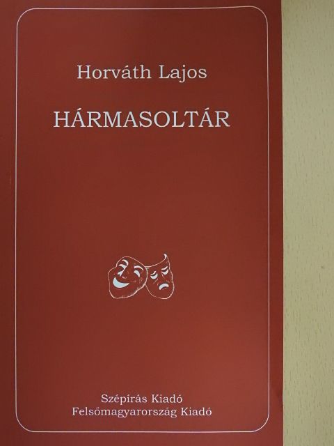 Horváth Lajos - Hármasoltár [antikvár]