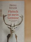 Heinz Strunk - Fleisch ist mein Gemüse [antikvár]