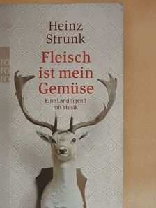 Heinz Strunk - Fleisch ist mein Gemüse [antikvár]