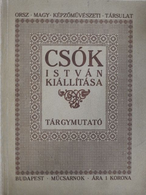 Arséne Alexandre - Csók István kiállítása [antikvár]
