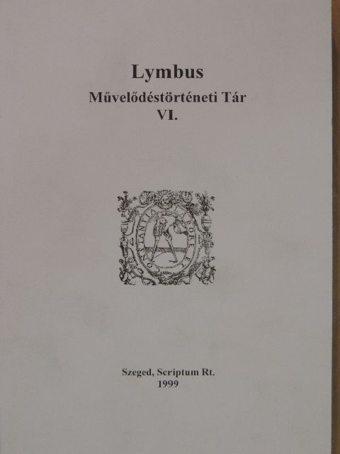 Bujtás László Zsigmond - Lymbus Művelődéstörténeti Tár VI. [antikvár]