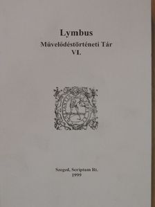 Bujtás László Zsigmond - Lymbus Művelődéstörténeti Tár VI. [antikvár]