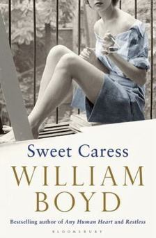 WILLIAM BOYD - Sweet Caress: The Many Lives of Amory Clay [antikvár]