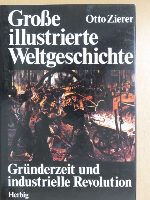 Otto Zierer - Gründerzeit und industrielle Revolution [antikvár]