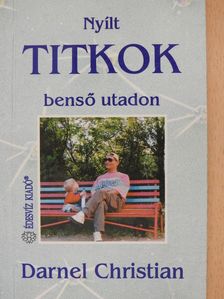 Darnel Christian - Nyílt titkok benső utadon (dedikált példány) [antikvár]