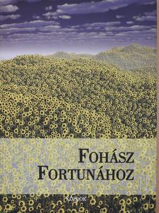 Bognár Stefánia - Fohász Fortunához (dedikált példány) [antikvár]