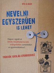 Ute Glaser - Nevelni egyszerűen is lehet [antikvár]