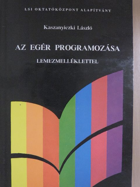 Kaszanyiczki László - Az egér programozása - Floppyval [antikvár]