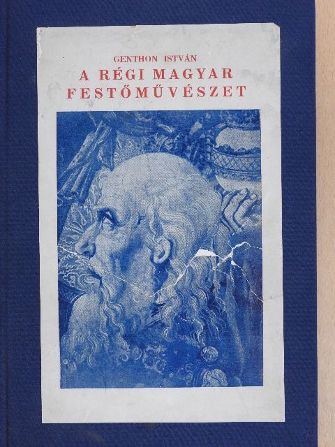 Genthon István - A régi magyar festőművészet [antikvár]