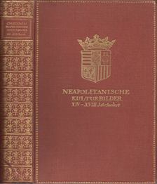 Casimir von Chledowski - Neapolitanische Kulturbilder XIV.-XVIII. Jahrhundert [antikvár]