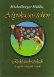 Michelberger Miklós - A lyukacsos tehén [antikvár]