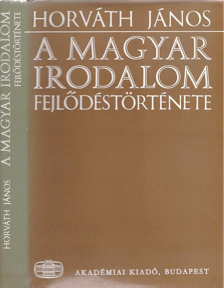 Horváth János - A magyar irodalom fejlődéstörténete [antikvár]