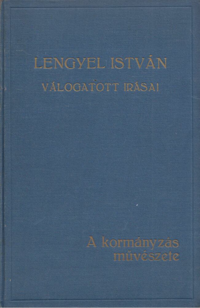 Lengyel István - A kormányzás művészete [antikvár]
