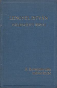 Lengyel István - A kormányzás művészete [antikvár]