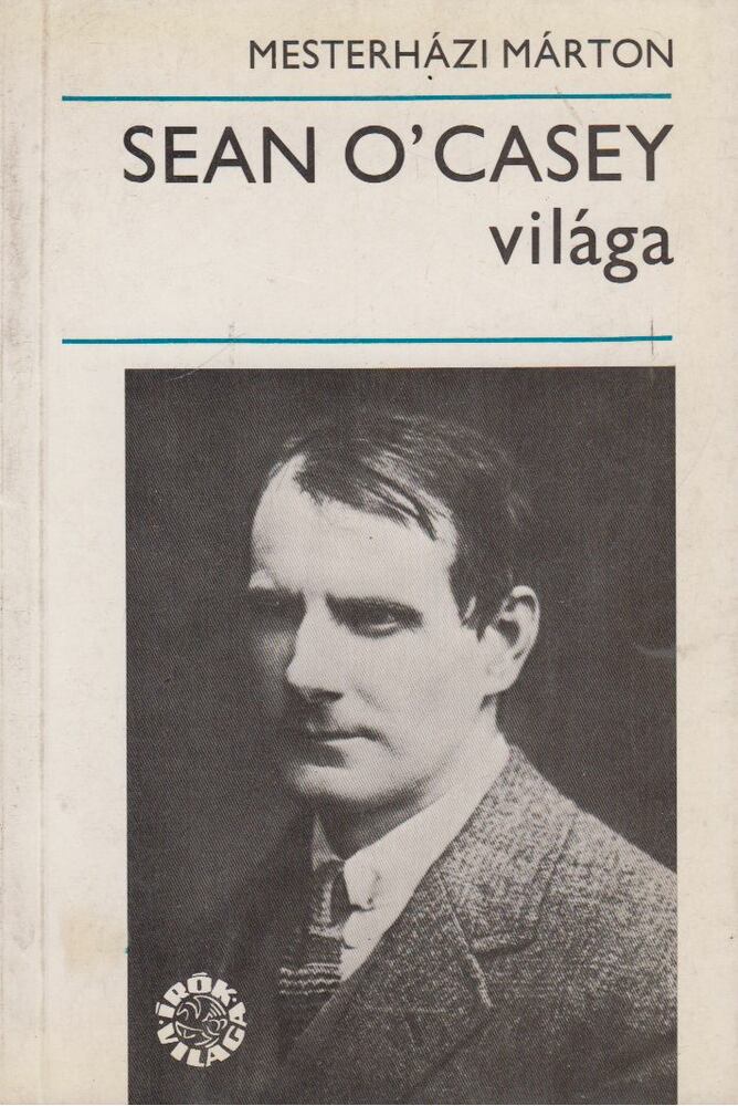 Mesterházi Márton - Sean O' Casey világa [antikvár]