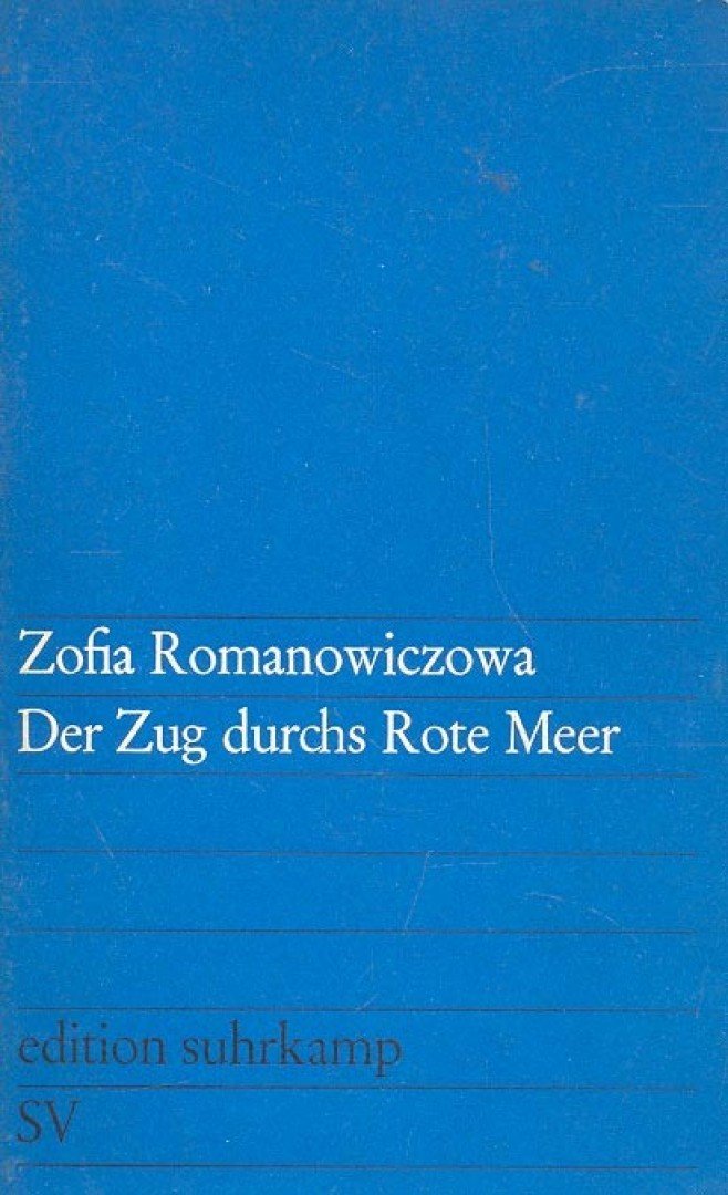 ROMANOWICZOWA, ZOFIA - Der Zug durchs Rote Meer [antikvár]