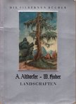 A. Altdorfer, W. Huber - Landschaften [antikvár]