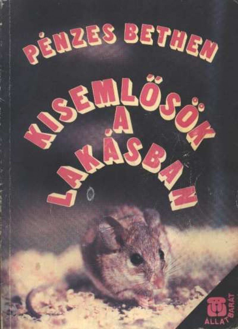 Pénzes Bethen - Kisemlősök a lakásban [antikvár]
