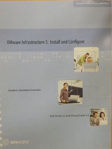 VMware Infrastructure 3: Install and Configure [antikvár]