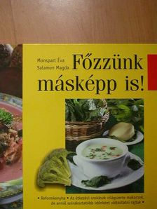 Monspart Éva - Főzzünk másképp is! [antikvár]