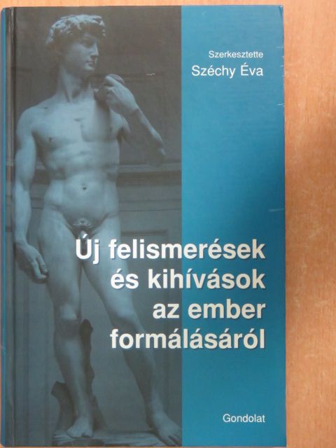 Ádám György - Új felismerések és kihívások az ember formálásáról [antikvár]