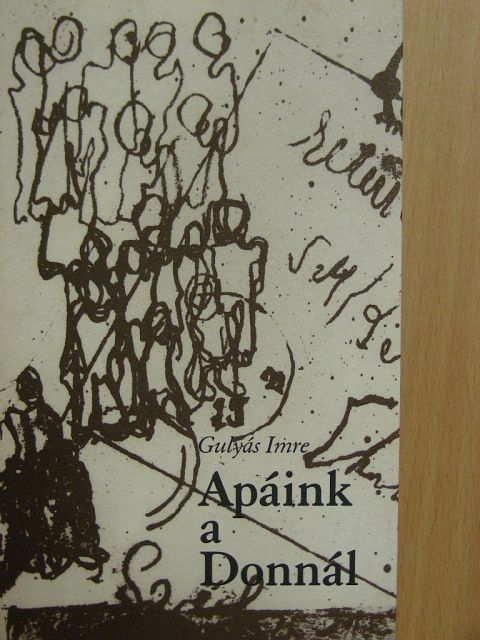 Gulyás Imre - Apáink a Donnál [antikvár]