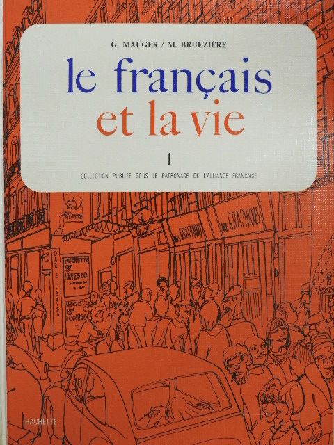 Gaston Mauger - Le francais et la vie 1 [antikvár]