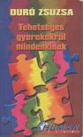 DURÓ ZSUZSA - Tehetséges gyerekekről mindenkinek [antikvár]