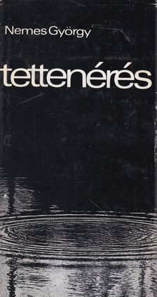 NEMES GYÖRGY - Tettenérés [antikvár]