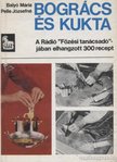 Pelle Józsefné, Balyó Mária - Bogrács és kukta [antikvár]