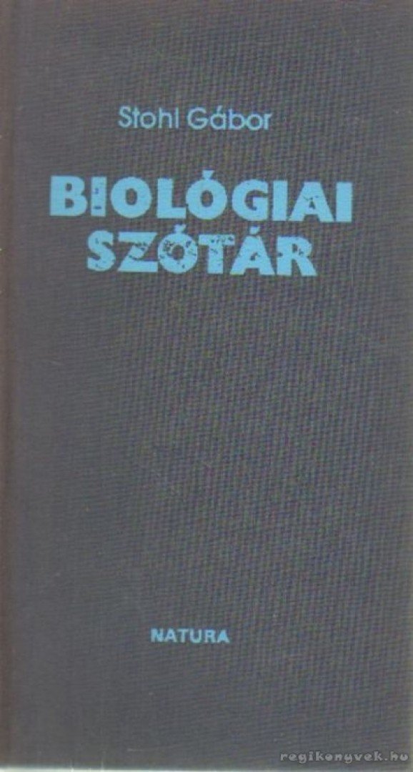 STOHL GÁBOR - Biológiai szótár [antikvár]