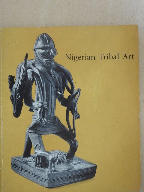 William Fagg - Nigerian Tribal Art [antikvár]
