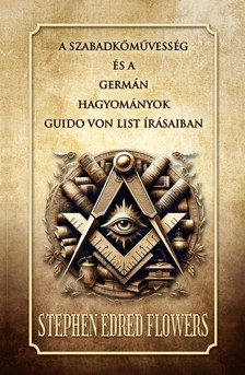 Guido von List - A szabadkőművesség és a  germán hagyományok